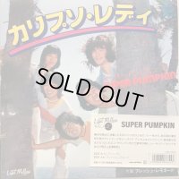 スーパー・パンプキン / カリプソ・レディ