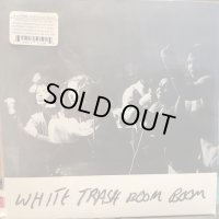 White Trash Boom-Boom / White Trash Boom-Boom