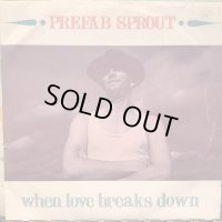 Prefab Sprout / When Love Breaks Down
