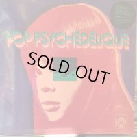 VA / Pop Psychédélique (The Best Of French Psychedelic Pop 1964-2019)
