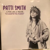 Patti Smith / A Wing And A Prayer