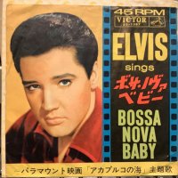 Elvis Presley / Bossa Nova Baby