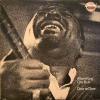 Albert King + Otis Rush / Door To Door