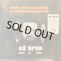 El Trio / Todo en su Medida y Armoniosamente