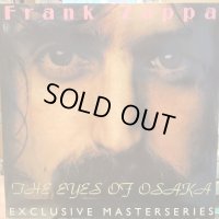 Frank Zappa  / The Eyes Of Osaka