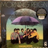 Morning Reign  / Taking Cover