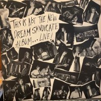 The Dream Syndicate / This Is Not The New Dream Syndicate Album... Live!