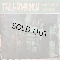 The Hawkmen / Night Out In Tokyo
