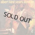 Albert King / Years Gone By