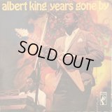 Albert King / Years Gone By
