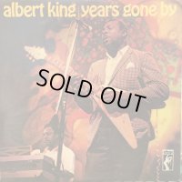 Albert King / Years Gone By