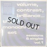 The Monochrome Set / Volume, Contrast, Brilliance... (Sessions & Singles Vol. 1)