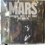 Mars / Rehearsal Tapes And Alt-Takes NYC 1976-1978
