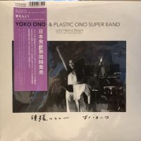 Yoko Ono & Plastic Ono Super Band / Let's Have A Dream