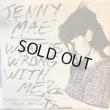 Jenny Mae / What's Wrong With Me?