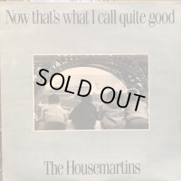 The Housemartins / Now That's What I Call Quite Good