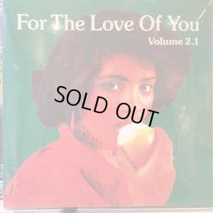 画像1: VA / For The Love Of You (Volume 2.1)