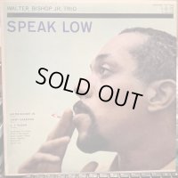 Walter Bishop Jr. Trio / Speak Low