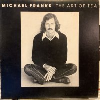Michael Franks / The Art Of Tea