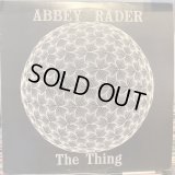 Abbey Rader / The Thing
