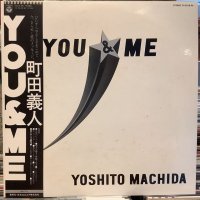 町田 義人 / You & Me