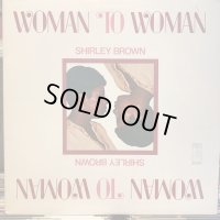 Shirley Brown / Woman To Woman