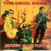 The Devil Dogs / Saturday Night Fever