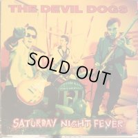 The Devil Dogs / Saturday Night Fever