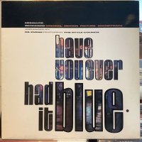 The Style Council / Have You Ever Had It Blue