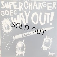 Supercharger / Goes Way Out!