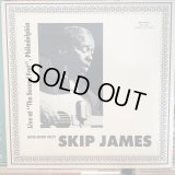 Skip James / Live At "The Second Fret", Philadelphia, 1966