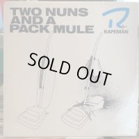 Rapeman / Two Nuns And A Pack Mule