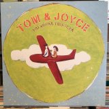 Tom & Joyce / Vai Minha Tristeza