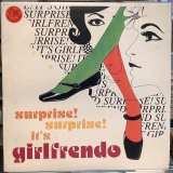 Girlfrendo ‎/ Surprise! Surprise! It's Girlfrendo