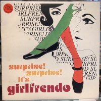 Girlfrendo ‎/ Surprise! Surprise! It's Girlfrendo