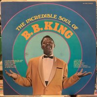 B.B. King / The Incredible Soul Of B.B. King