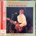 Barbara Lynn ‎/ We Got A Good Thing Goin'
