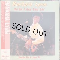 Barbara Lynn ‎/ We Got A Good Thing Goin'