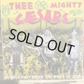 Thee Mighty Caesars / Surely They Were The Sons Of God
