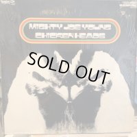Mighty Joe Young / Chicken Heads