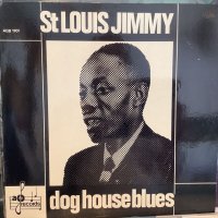 St. Louis Jimmy / Dog House Blues