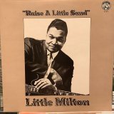 Little Milton / Raise A Little Sand