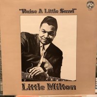 Little Milton / Raise A Little Sand