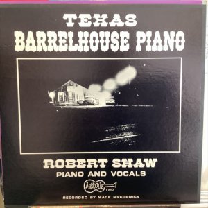 画像1: Robert Shaw / Texas Barrelhouse Piano
