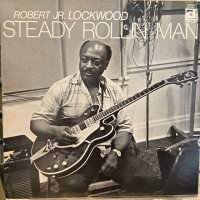 Robert Jr. Lockwood / Steady Rollin' Man