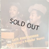 Roy Ranking* & Raymond Naptali / Late Night Session