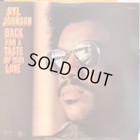 Syl Johnson / Back For A Taste Of Your Love