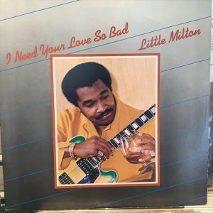 画像1: Little Milton / I Need Your Love So Bad