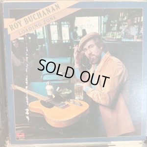 画像1: Roy Buchanan / Loading Zone