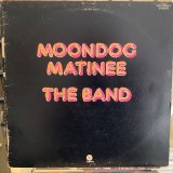 The Band / Moondog Matinee
